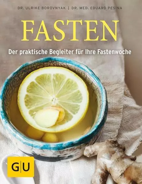 FASTEN Der praktische Begleiter für Ihre Fastenwoche